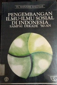 Image of Pengembangan Ilmu-Ilmu Sosial Di Indonesia ; Sampai Dekade '80An