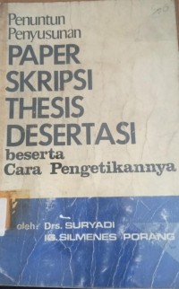 Penuntun Penyusunan Papar Skripsi Thesis Desertasi Beserta cara pengetikannya