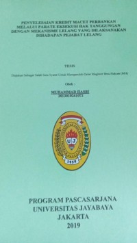 Penyelesaian Kredit Macet Perbankan Melalui Parate Eksekusi Hak Tanggungan Dengan Mekanisme Lelang Yang Dilaksanakan Dihadapan Pejabat Lelang