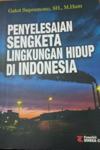 Penyelesaian Sengketa Lingkungan Hidup Di Indonesia