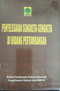 Image of Penyelesaian sengketa-Sengketa Di Bidang Pertambangan
