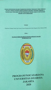 Peran Kepolisian Dalam Penerapan Diversi Terhadap Anak Sebagai Pelaku Tindak Pidana Berdasarkan Undang-Undang Nomor 11 Tahun 2012 tentang Sistem Peradilan Pidana Anak Di Kepolisian Resort Kota Makassar