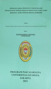 Peranan Jaksa Penuntun Umum Dalam Penanganan Tindak Pidana Pencucian Uang Yang Berasal Dari Tindak Pidana Korupsi