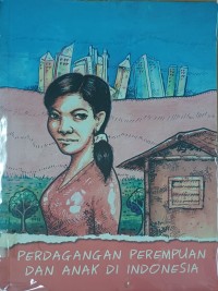 Image of Perdagangan Perempuan Dan Anak Di Indonesia