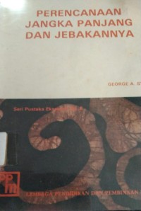 Image of Perencanaan Jangka Panjang Dan Jebakannya