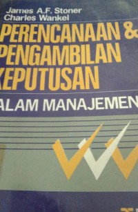 Image of Perencanaan & Pengambilan Keputusan Dalam Manajemen