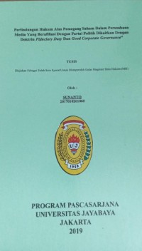 Perlindungan Hukum Atas Pemegang Saham Dalam Perusahaan Media Yang Berafiliasi Dengan Partai Politik Dikaitkan Dengan Doktrin Fiduciary Duty Dan Good Corporate Governance