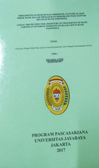 Perlindungan Hukum Bagi Kreditur Atas Kelalaian Pihak Bank Dalam Memasukan Seseorang Pada Daftar Hitam DI Bank Indonesia