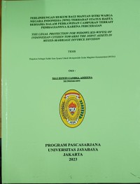 Perlindungan Hukum Bagi Mantan Istri Warga Negara Indonesia (WNI) Terhadap Status Harta Bersama Dalam Perkawinan Campuran Terkait Pembagiannya Karena Perceraian