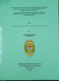 Perlindungan Hukum bagi para Pihak sebagai Bentuk Tanggung jawab atas kelalaian Notaris dalam pembuatan Akta Otentik