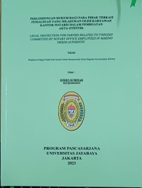 Perlindungan Hukum Bagi Para Terkait Pemalsuan Yang Dilakukan Oleh Karyawan Kantor Notaris Dalam Pembuatan Akta Otentik