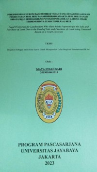 Perlindungan Hukum Bagi Pembeli Tanah Yang Sudah Melakukan Pembayaran Jual Beli Tanah Disebabkan Akta Jual Beli Tanah Dibatalkan Berdasarkan Putusan Pengadilan Karena Tidak Terpenuhinya Syarat Sah Jual Beli