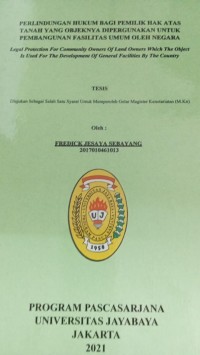 Perlindungan Hukum Bagi Pemilik Hak Atas Tanah Yang Objeknya Dipergunakan Untuk Pembangnan Fasilitas Umum Oleh Negara