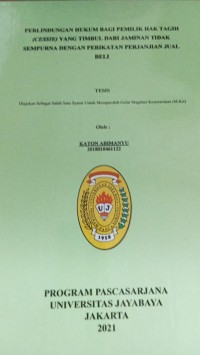 Perlindungan Hukum Bagi Pemilik Hak Tagih (Cessie) Yang Timbul Dari Jaminan Tidak Sempurna Dengan Perikatan Perjanjian Jual Beli