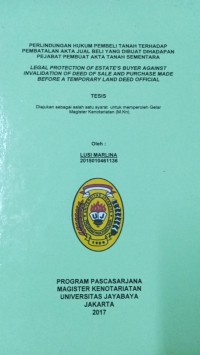 Perlindungan Hukum Pembeli Tanah Terhadap Pembatalan Akta Jual Beli Yang Dibuat Dihadapan Pejabat Pembuat Akta Tanah Sementara