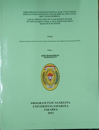 Perlindungan Hukum Penjual Hak Atas Tanah dengan PPJB Angsuran Telah Dibuat Akta Jual Beli Oleh Pembeli