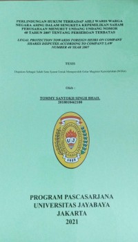 Perlindungan Hukum Terhadap Ahli Waris Warga Negara Asing Dalam Sengketa Kepemilikan Saham Perusahaan menurut Undang-Undang Nomor 40 Tahun 2007 Tentang Perseroan Terbatas