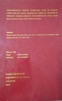 Perlindungan Hukum Terhadap Anak Di Bawah Umur Dalam Kasus Kekerasan Seksual Dikaitkan Dengan Undang-Undang Perlindungan Anak (Studi Kasus Putusan Nomor 2815 K/PID.SUS/2016)