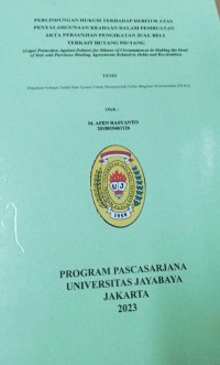 Perlindungan Hukum Terhadap Debitur Atas Penyalahgunaan Keadaan Dalam Pembuatan Akta Perjanjian Pengikatan Jual Beli Terkait Hutang Piutang