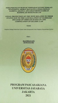 Perlindungan Hukum Terhadap Isteri Terkait Statusnya Akibat Batalnya Perkawinan Karena Adanya Ancaman Berdasarkan Kompilasi Hukum Islam