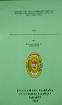 Perlindungan Hukum Terhadap Kegian Korban Atas Aset Dalam Tindal Pidana Pencucian Uang