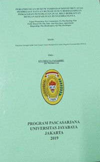 Perlindungan Hukum Terhadap Konsumen Atas Pembelian Satuan Rumah Susun Berdasarkan Perjanjian Pengikatan Jual Beli Berkaitan Dengan Kepailitan Pengembangnannya ( Legal Protection For Consummer To Purchasing Flat Units Based On The Sale And Purchasw Agreement Regarding The Bankrupcy Of The Developer )