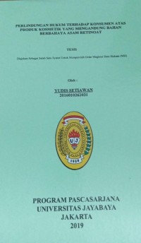 Perlindungan Hukum Terhadap Konsumen Atas Poduk Kosmetik Yang Mengandung Bahan Berbahaya Asam Retinoat