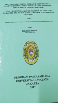 Perlindungan Hukum Terhadap Kreditur Atas Jaminan Fidusia Akibat Nasabah Yang Beritikad Buruk Dalam Akad Murabahah