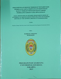 Perlindungan Hukum terhadap Notaris dari pembuatan Akta Pernyataan Keputusan Rapat terkait Notulen Rapat Umum Pemegang Saham yang dipalsukan (Legal protection of Notaries from making deeds of statement of meeting resolutions related to falsified minutes of the general meeting of shareholders)