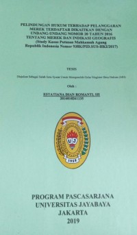 Perlindungan Hukum Terhadap Pelanggaran Merek Terdaftar Dikaitkan Dengan Undang-Undang Nomor 20 Tahun 2016 Tentang Merek Dan Indikasi Geografis (Study Kasus Putusan Mahkamah Agung Republik Indonesia Nomor 938K/PID.SUS-HKI/2017)