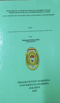 Perlindungan Hukum Terhadap Pembeli Tanah Beriktikad Baik Dalam Kepemilikan Tanah