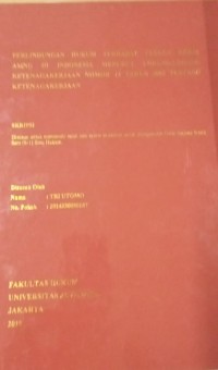 Perlindungan Hukum Terhadap Tenaga Kerja Asing Di Indonesia Menurut Undang-Undang Ketenagakerjaan Nomor 13 Tahun 2003 Tentang Ketenagakerjaan