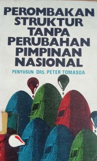 Image of Perombakan Struktur Tanpa Perubahan Pimpinan Nasional