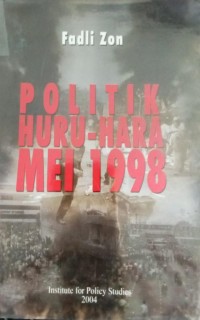 Image of Politik Huru - Hara Mei 1998