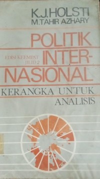 Image of Politik Internasional Kerangka Untuk Analisis