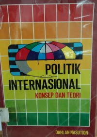 Image of Politik Internasional ( Konsep dan Teori )