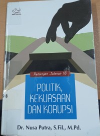 Politik, Kekuasaan dan Korupsi : Renungan Jalanan 16