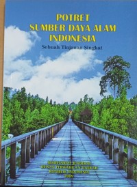 Image of Potret Sumber Daya Alam Indonesia : Sebuah Tinjauan Singkat