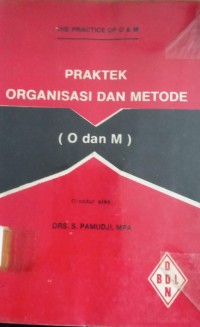 Image of Praktek Organisasi Dan Metode