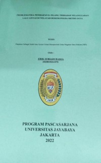 Problematika Penerapan E-Tilang Terhadap Pelanggaran Lalu Lintas Di Wilayah Hukum Polda Metro Jaya