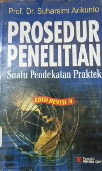 Prosedur Penelitian Suatu Pendekatan Praktek