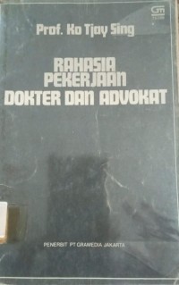 Rahasia Pekerjaan Dokter Dan Advokat