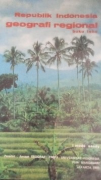 Image of Republik Indonesia Geografi Regional