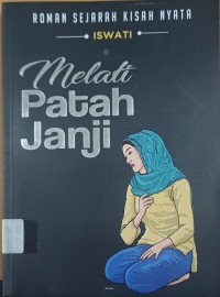 Image of Roman Sejarah Kisah Nyata ; Melati Patah Janji