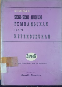 Image of Seminar Segi-Segi Hukum Pembangunan dan Kependudukan