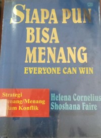 Image of Siapa pun bisa Menang  Strategi Menang/Menang Konflik