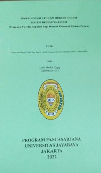 Sinkronisasi Aturan Hukum Dalam Sistem Desentralisasi (Tinjauan Yuridis Regulasi Bagi Daerah Otonomi Khusus Papua)