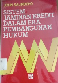Image of Sistem Jaminan Kredit Dalam Era Pembangunan Hukum