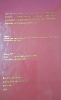 Sistem penggantian antar waktu Anggota Dewan Perwakilan Rakyat Republik Indonesia Oleh Partai Politik Ditinjau Dari Prinsip Kedaulatan Rakyat