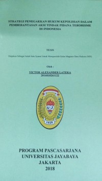 Strategi Penegakan Hukum Kepolisian Dalam Pemberantasan Aksi Tindak Pidana Terorisme Di Indonesia